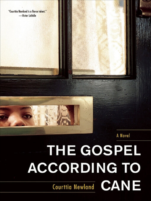 Title details for The Gospel According to Cane by Courttia Newland - Available